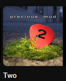 Precious Mud - Two